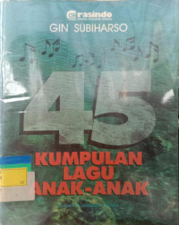 45 Kumpulan Lagu Anak-Anak