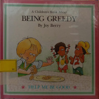 A Children's Book About Being Greedy