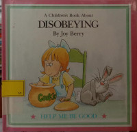 A Children's Book About Disobeying