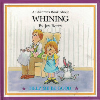 A Children's Book About Whining