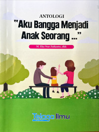 Image of Aku Bangga Menjadi Anak Seorang ...