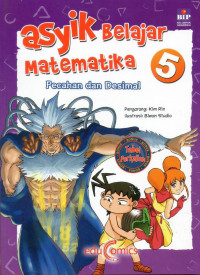 Asyik Belajar Matematika 5 : Pecahan dan Desimal