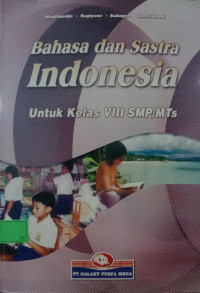 Bahasa dan Sastra Indonesia Untuk Kelas VIII SMP/MTs