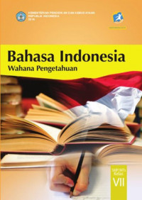 Bahasa Indonesia Wahana Pengetahuan untuk SMP/MTs Kelas VII