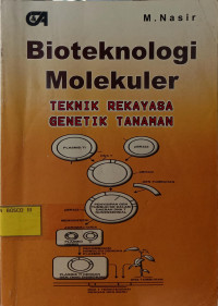 Bioteknologi Molekuler - Teknik Rekayasa Genetik Tanaman