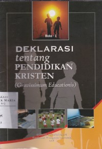 Buku 1 : Deklarasi tentang Pendidikan Kristen