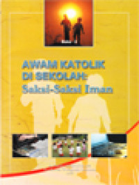 Buku 3 : Awam Katolik Di Sekolah : Saksi-Saksi Iman