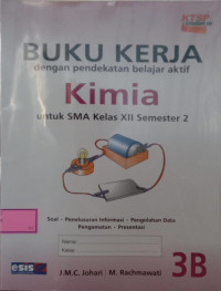 Buku Kerja Kimia 3B untuk SMA Kelas XII Semester 2