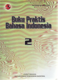 Buku Praktis Bahasa Indonesia Jilid 2