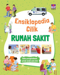 Ensiklopedia Cilik : Rumah Sakit