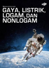 Image of Ensiklopedia Sains : Gaya, Listrik, Logam, dan Nonlogam