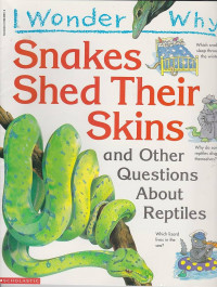 I Wonder Why Snakes Shed Their Skin