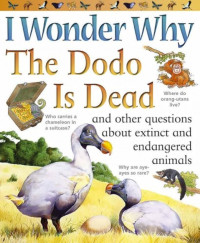 I Wonder Why The Dodo Is Dead