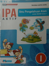 Ilmu Pengetahuan Alam Aktif untuk SD/MI Kelas I