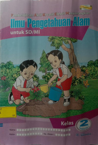 Ilmu Pengetahuan Alam untuk SD/MI Kelas 2 Semester 1