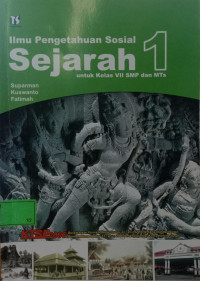 Ilmu Pengetahuan Sejarah 1 untuk Kelas VII SMP dan MTs