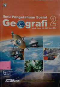 Ilmu Pengetahuan Sosial Geografi untuk Kelas VIII SMP dan MTs