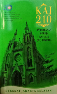 KAJ 210 Perjalanan Gereja Katolik Dekenat Jakarta Selatan
