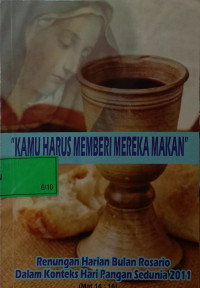 Kamu Harus Memberi Mereka Makan