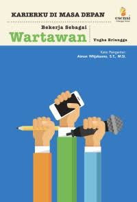 Image of Karirku di Masa Depan : Bekerja Sebagai Wartawan
