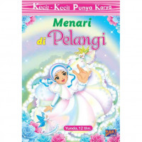 Kecil-Kecil Punya Karya : Menari di Pelangi