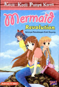Kecil-Kecil Punya Karya : Mermaid Revollition