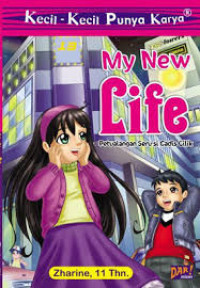 Kecil-Kecil Punya Karya : My New Life