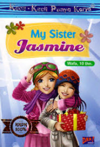 Kecil-Kecil Punya Karya : My Sister Jasmine