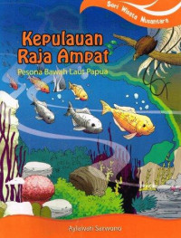 Kepulauan Raja Ampat - Pesona Bawah Laut Papua