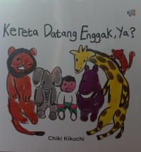 Kereta Datang Enggak, Ya?