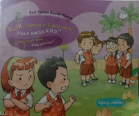 Kok, Mereka Tidak Mau Main Sama Kita?