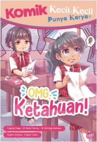 Komik Kecil-Kecil Punya Karya : OMG, Ketahuan!