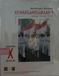 Membangun Wawasan Kewarganegaraan 1  untuk Kelas X SMA dan MA
