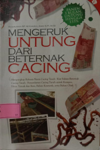 Mengeruk Untung dari Berternak Cacing