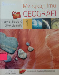 Mengkaji Ilmu Geografi untuk Kelas X SMA dan MA