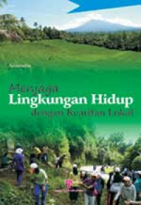 Menjaga Lingkungan Hidup dengan Kearifan Lokal