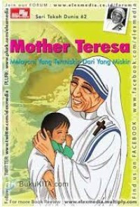 Mother Teresa - Melayani Yang Termiskin Dari Yang Miskin