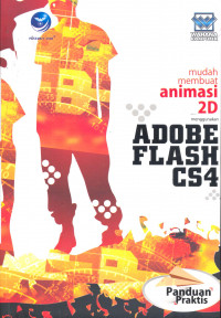 Mudah Membuat Animasi 2D Menggunakan Adobe Flash CS4