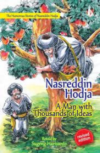 Nasreddin Hodjo, A Man with Thousands of Ideas