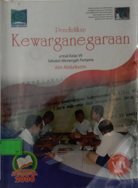 Pendidikan Kewarganegaraan untuk Kelas VII Jilid 1 SMP