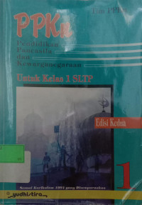 Pendidikan Pancasila dan Kewarganegaraan Untuk Kelas 1 SLTP