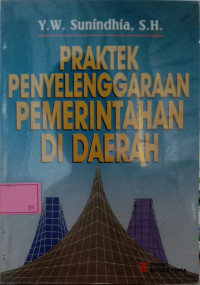 Praktek Penyelenggaraan Pemerintahan Di Indonesia