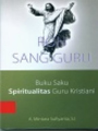 Roh Sang Guru : Buku Saku Spiritualitas Guru Kristiani