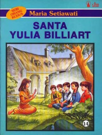Santa Yulia Billiart - Seri Orang Kudus 12