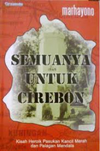 Semuanya Untuk Cirebon
