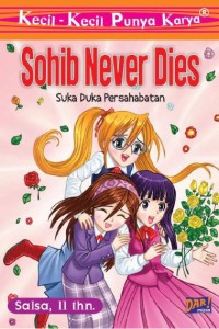 Sohib Never Dies Suka Duka Persahabatan