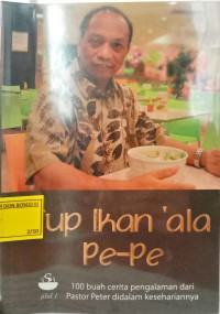 Sup Ikan Ala PePe Jilid 1