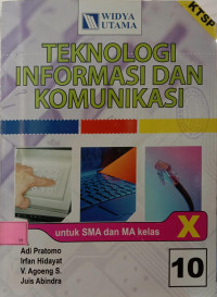 Image of Teknologi Informasi dan Komunikasi untuk SMA dan MA Kelas X