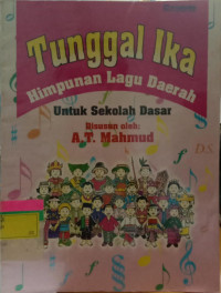 Tunggal Ika Himpunan Lagu Daerah Untuk Sekolah Dasar