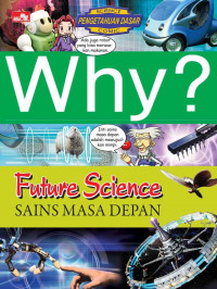 Why? Future Science : Sains Masa Depan